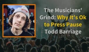 Episode art: The Musicians' Grind: Why It's Ok to Press Pause | Todd Barriage