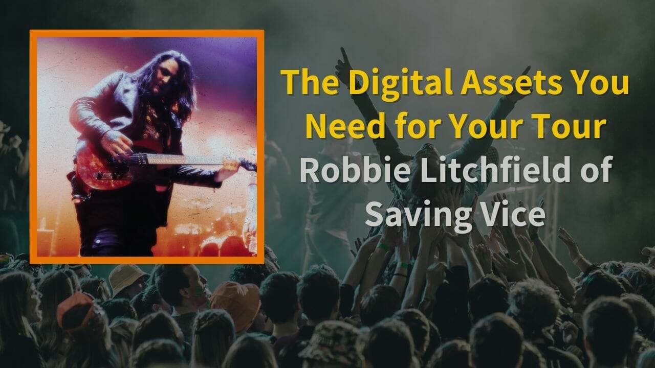Episode art: The Digital Assets You Need for Your Tour | Robbie Litchfield of Saving Vice