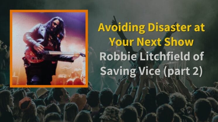Episode art: Avoiding Disaster at Your Next Show | Robbie Litchfield of Saving Vice