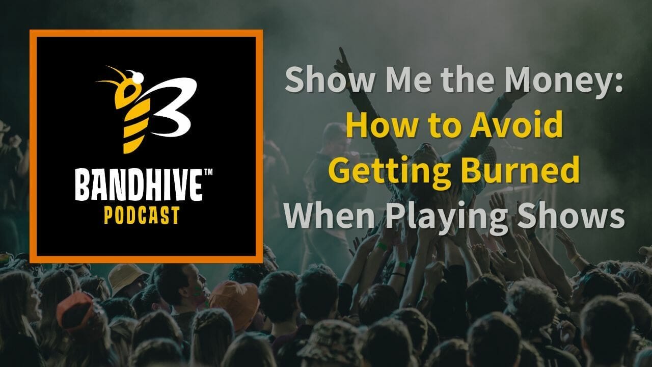 Episode art: Show Me the Money: How to Avoid Getting Burned When Playing Shows
